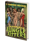 Jungle Jitters by J. Manfred Weichsel