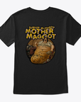 Mother Maggot Shirts