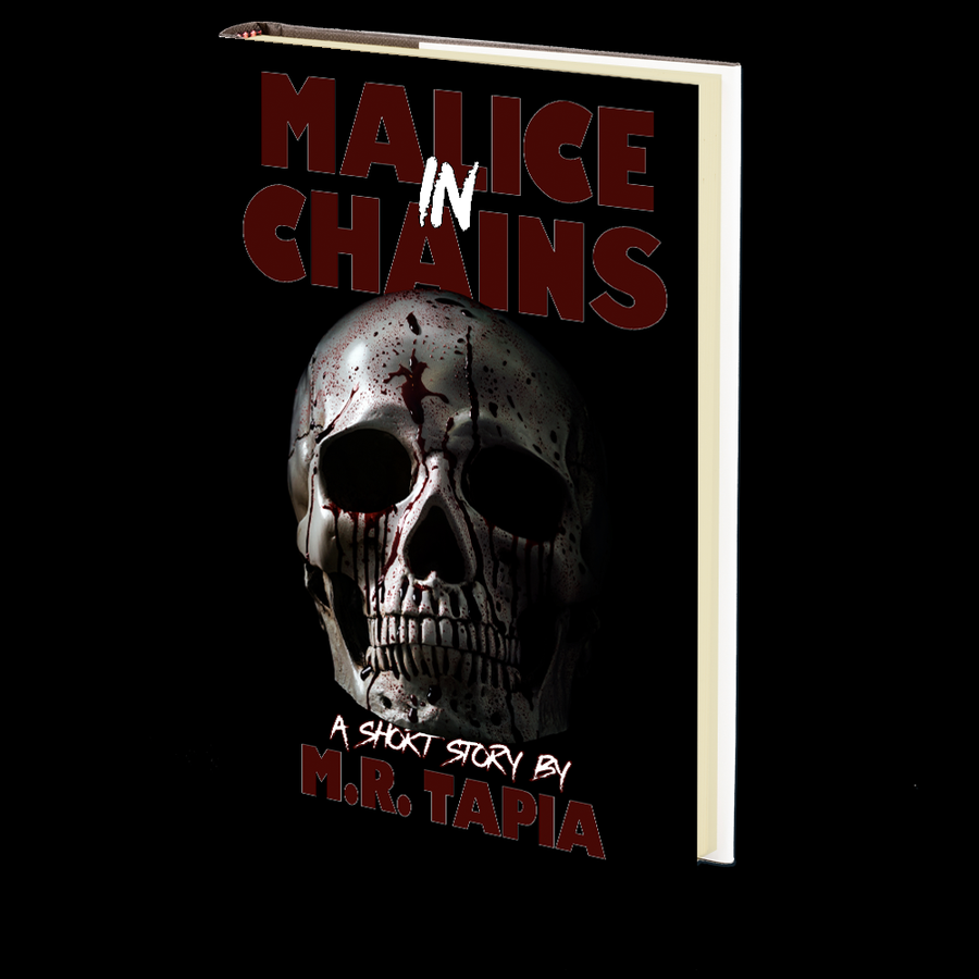 Malice in Chains by M.R. Tapia