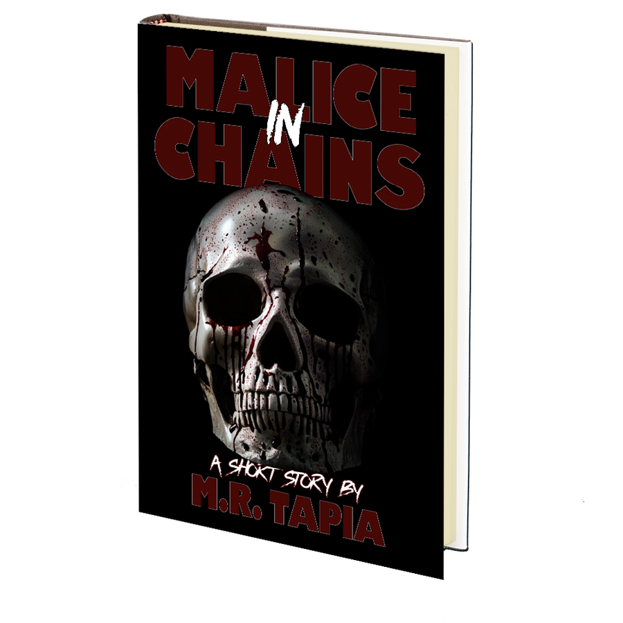 Malice in Chains by M.R. Tapia