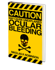 May Cause Unexplained Ocular Bleeding by Nikolas P. Robinson