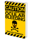 May Cause Unexplained Ocular Bleeding by Nikolas P. Robinson