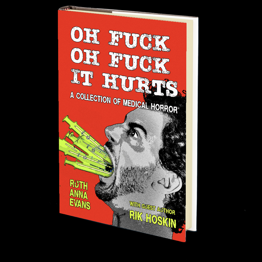 Oh Fuck Oh Fuck It Hurts by Ruth Anna Evans