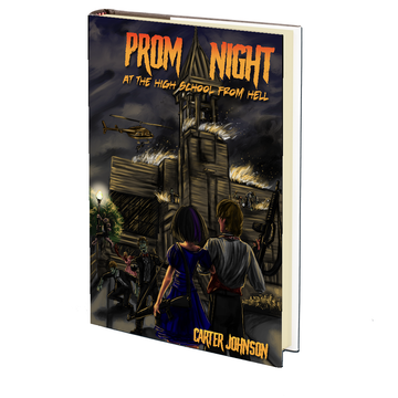 Prom Night at the High School from Hell by Carter Johnson - MARCH 5th