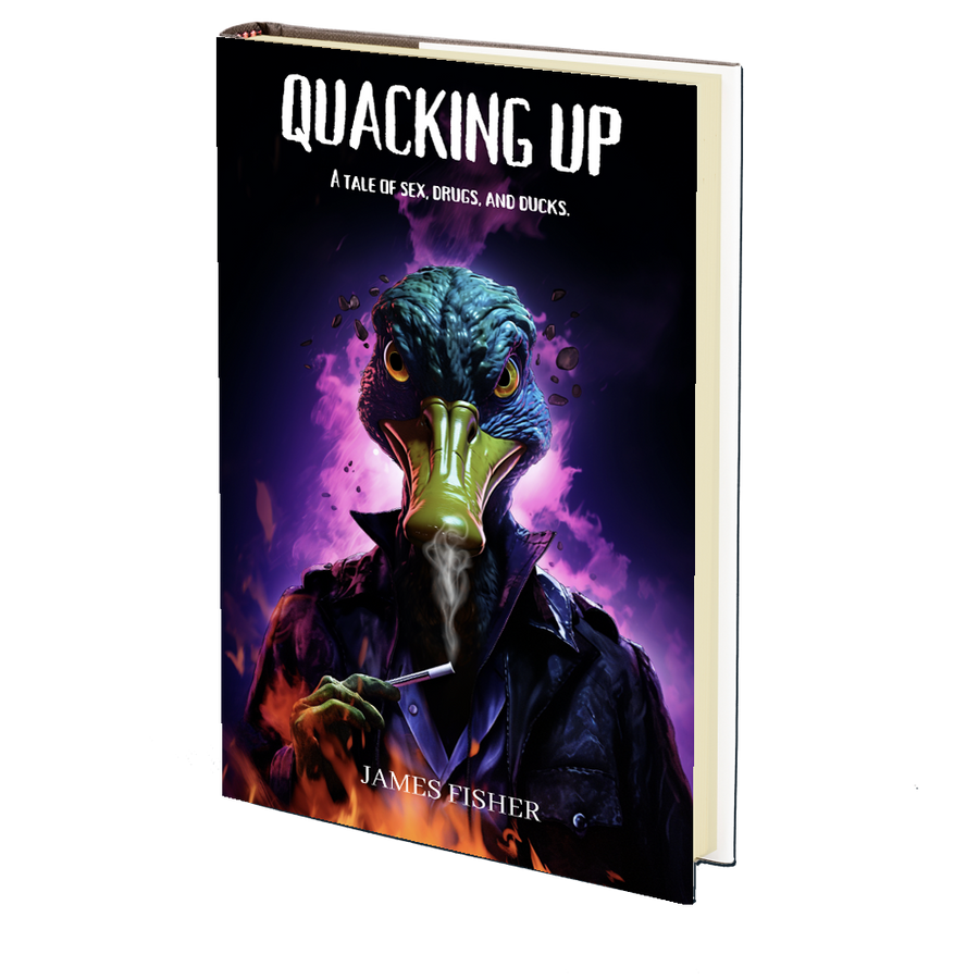Quacking Up: A Tale of Sex, Drugs, and Ducks by James Fisher