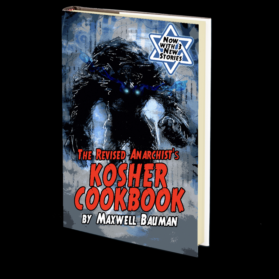 The Revised Anarchist's Kosher Cookbook by Maxwell Bauman