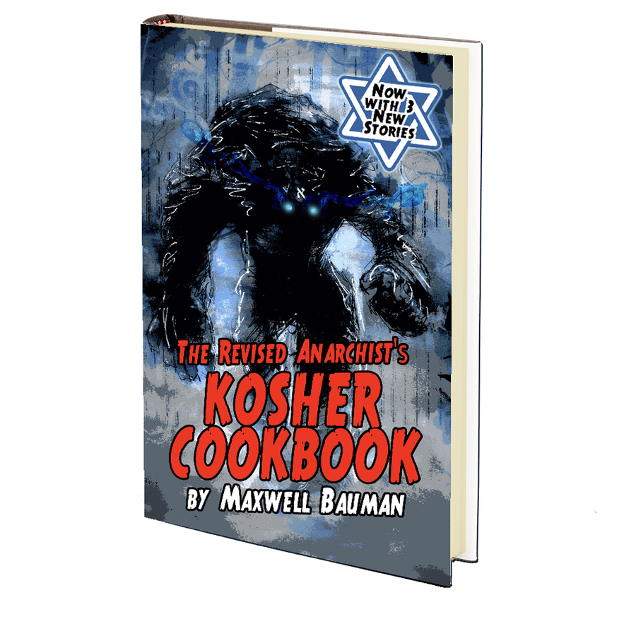 The Revised Anarchist's Kosher Cookbook by Maxwell Bauman