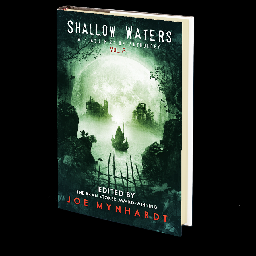 Shallow Waters Vol.5: A Flash Fiction Anthology (A Series of Supernatural Stories) Edited by Joe Mynhardt
