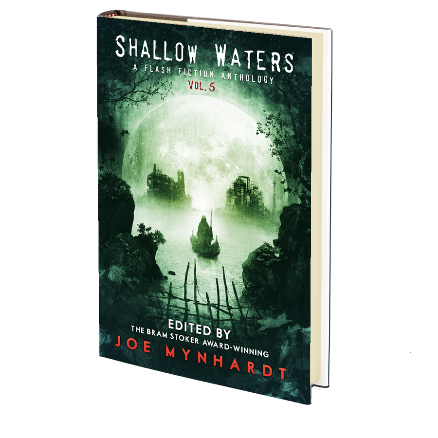 Shallow Waters Vol.5: A Flash Fiction Anthology (A Series of Supernatural Stories) Edited by Joe Mynhardt