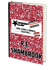 Short Stories & Drabbles: Collection 1 by R.E. Shambrook