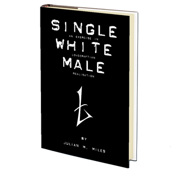 Single White Male by Julian M. Miles