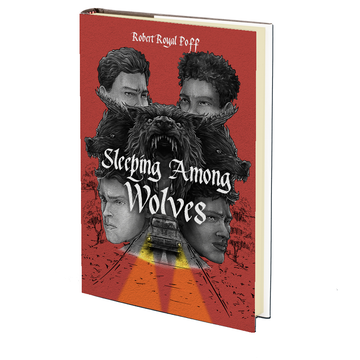 Sleeping Among Wolves by Robert Royal Poff - MARCH 4th