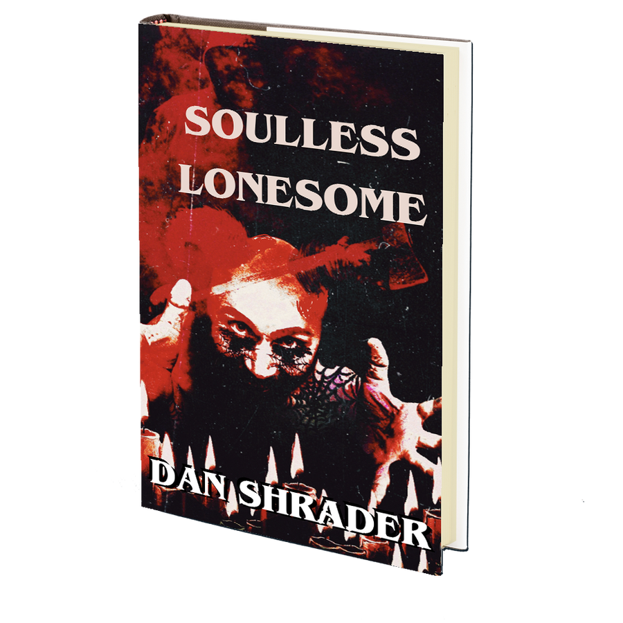 Soulless Lonesome by Dan Shrader