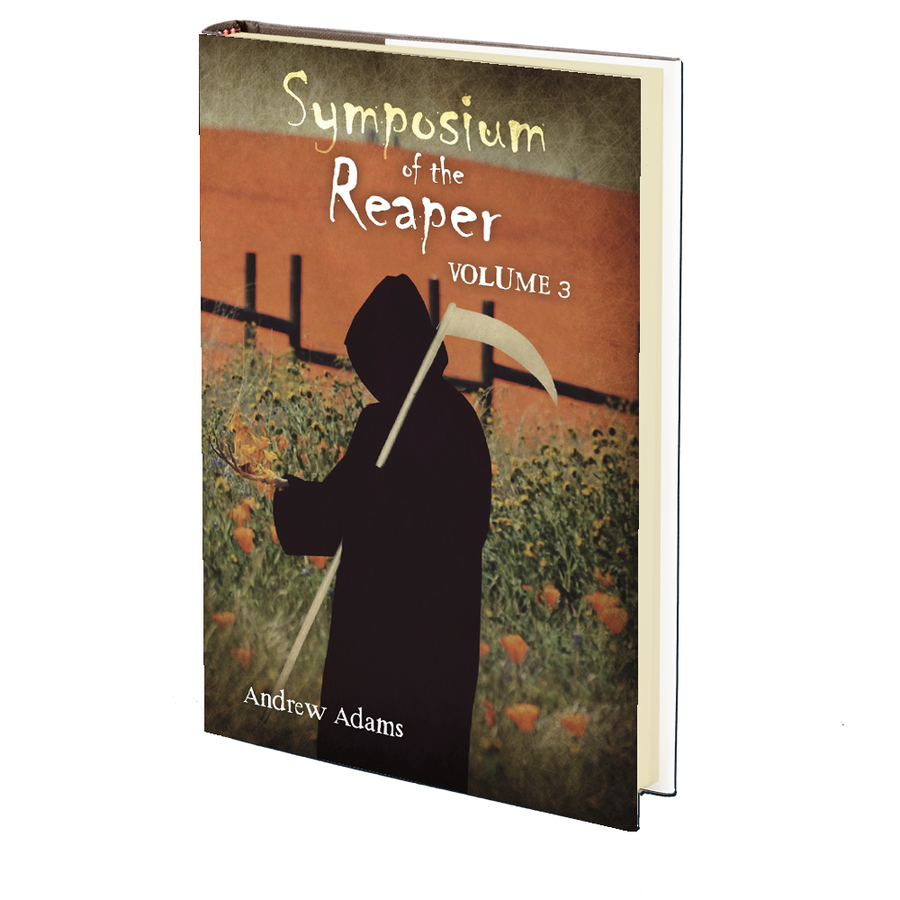 Symposium of the Reaper: Volume 3 by Andrew Adams