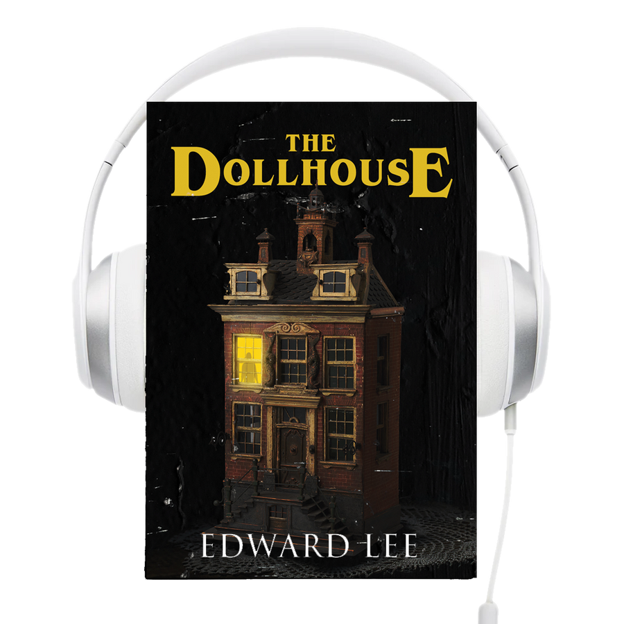 The Dollhouse Audiobook by Edward Lee (Read by The Professor)