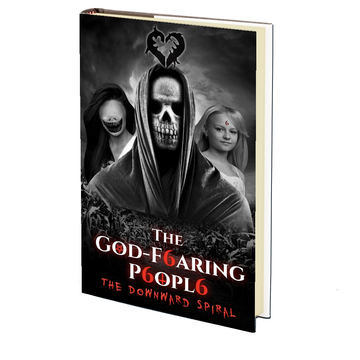 The Downward Spiral (The God-fearing People Book 3)  by S S Ralph