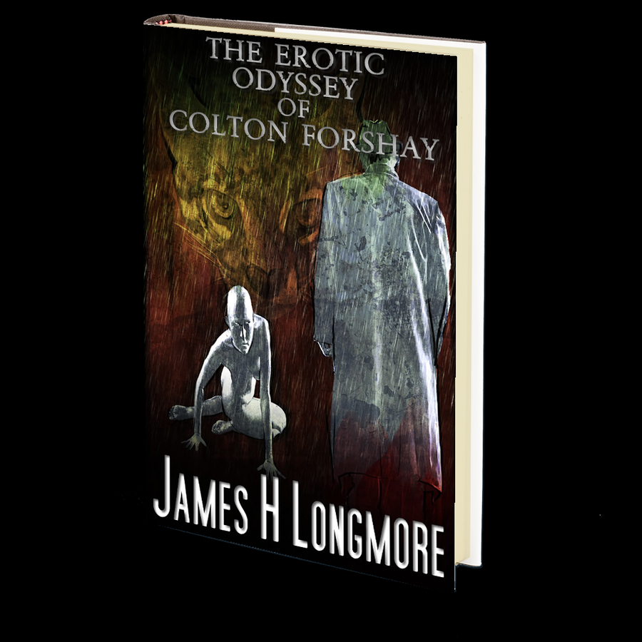 The Erotic Odyssey of Colton Forsha by James H. Longmore