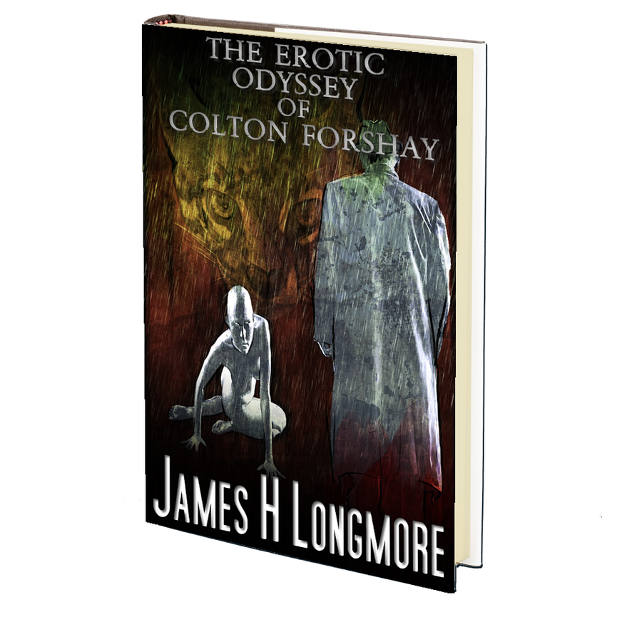 The Erotic Odyssey of Colton Forsha by James H. Longmore