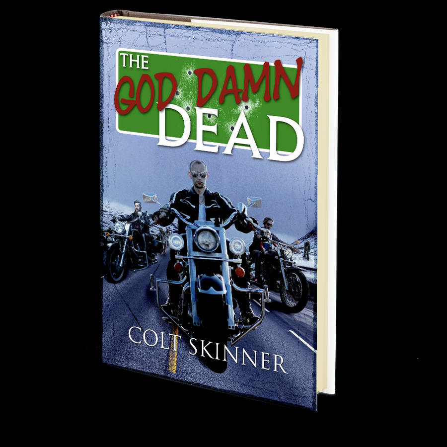 The God Damn Dead by Colt Skinner