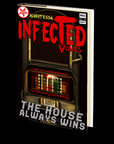 The House Always Wins (Infected Voices 