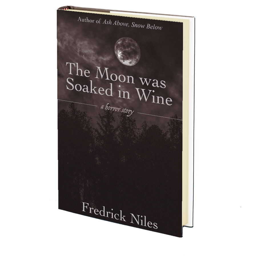 The Moon was Soaked in Wine by Fredrick Niles