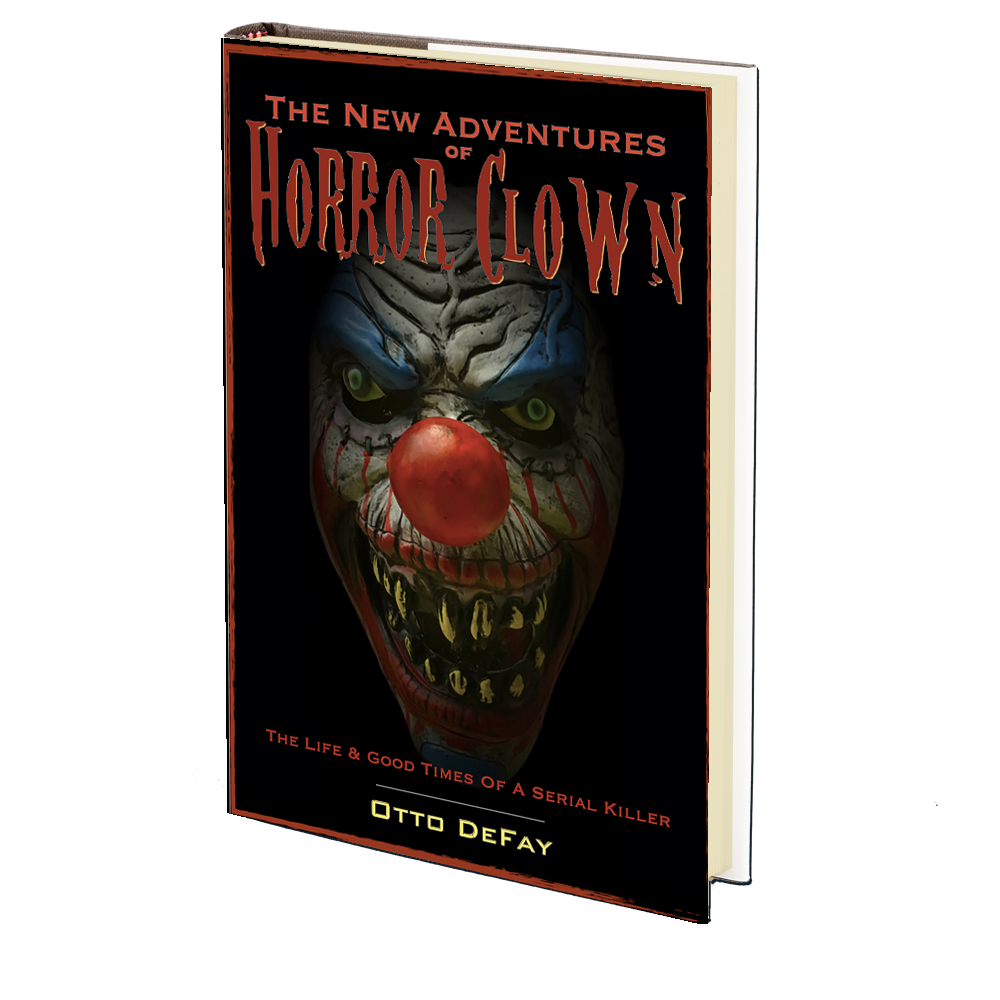 The New Adventure of Horror Clown by Otto DeFay – Godless