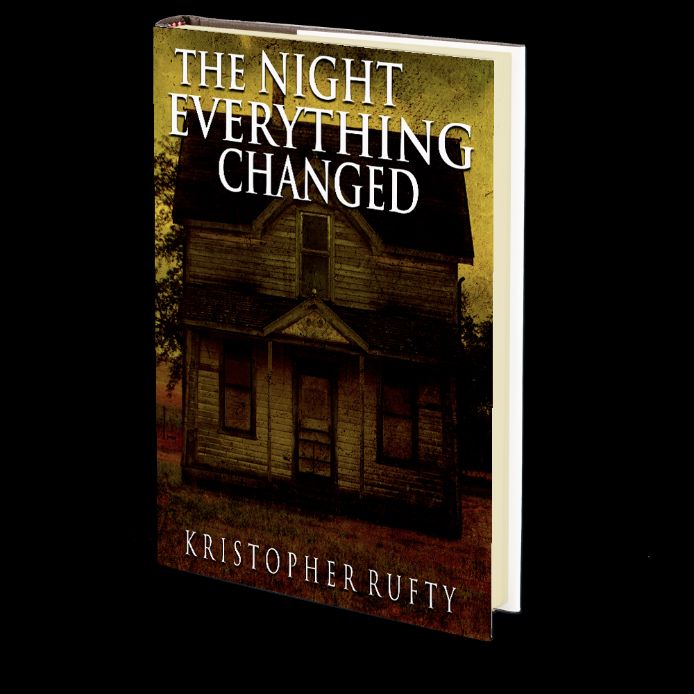 The Night That Changed Everything by Kristopher Rufty