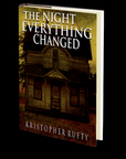 The Night That Changed Everything by Kristopher Rufty