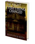 The Night That Changed Everything by Kristopher Rufty