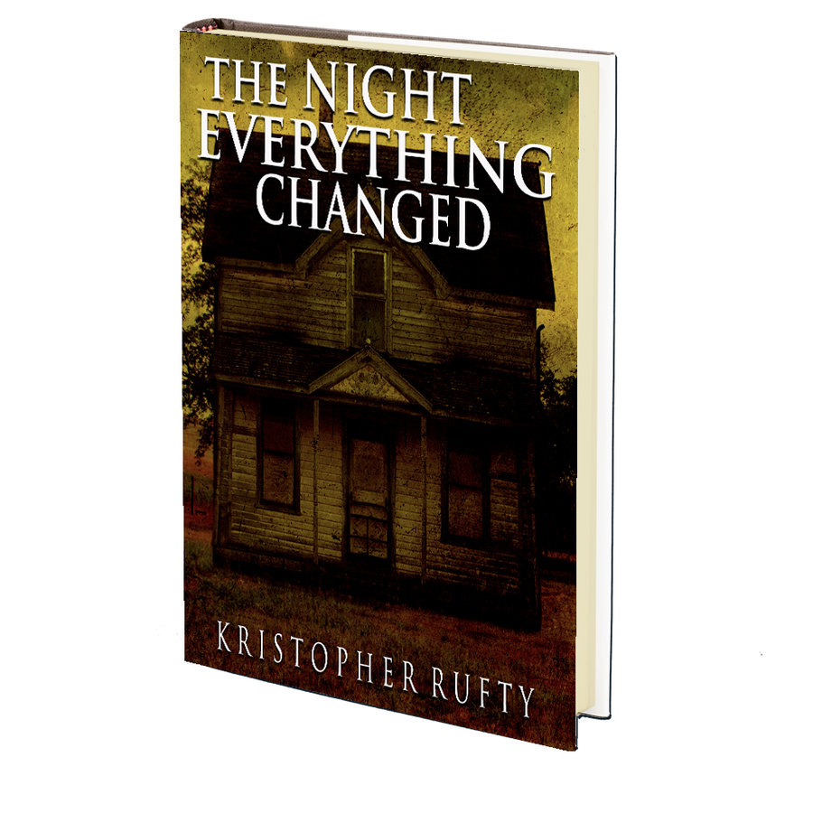 The Night That Changed Everything by Kristopher Rufty
