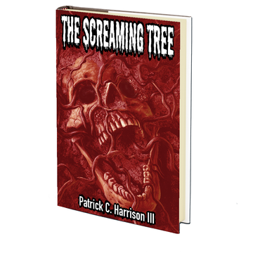 The Screaming Tree by Patrick C. Harrison III