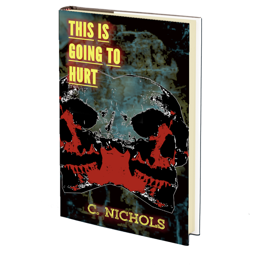 This is Going to Hurt by C. Nichols