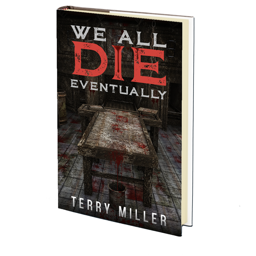 We All Die Eventually by Terry Miller