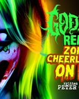 GODLESS READS: Zombie Cheerleaders on LSD by Peter Caffrey - Episode 15