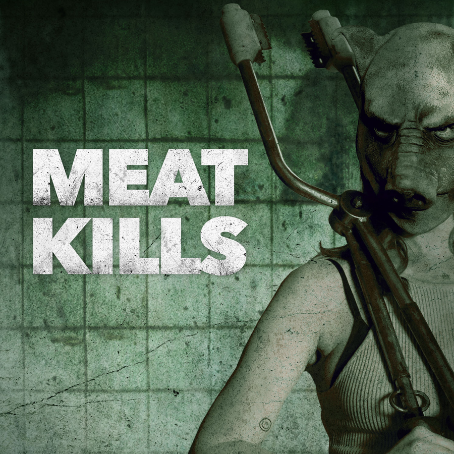 Meat Kills - Coming Soon
