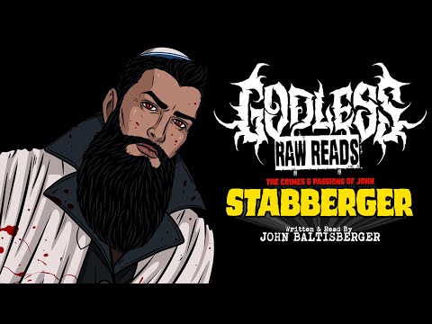 GODLESS RAW READS: The Crimes and Passions of John Stabberger - 