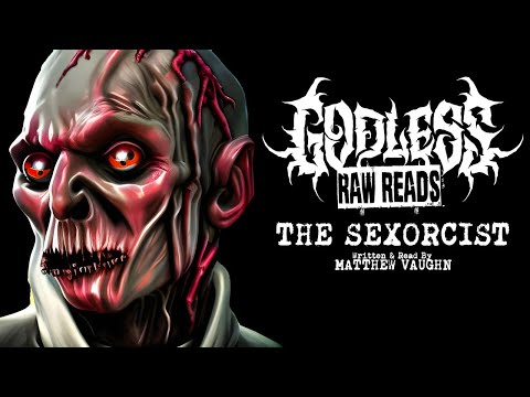 GODLESS RAW READS: The Sexorcist by Matthew Vaughn - Episode 9