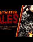 Sick & Twisted Tales: The Fires of Garbagehead by Tim O'Neal - Episode 2