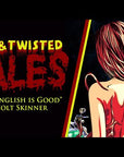 Sick & Twisted Tales: Your English is Good by Colt Skinner - Episode 1