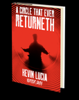 A Circle that Ever Returneth by Kevin Lucia