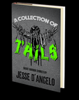 A COLLECTION OF TAILS by Jesse D'Angelo