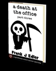 A Death at the Office (Part 3) by Frank J. Edler