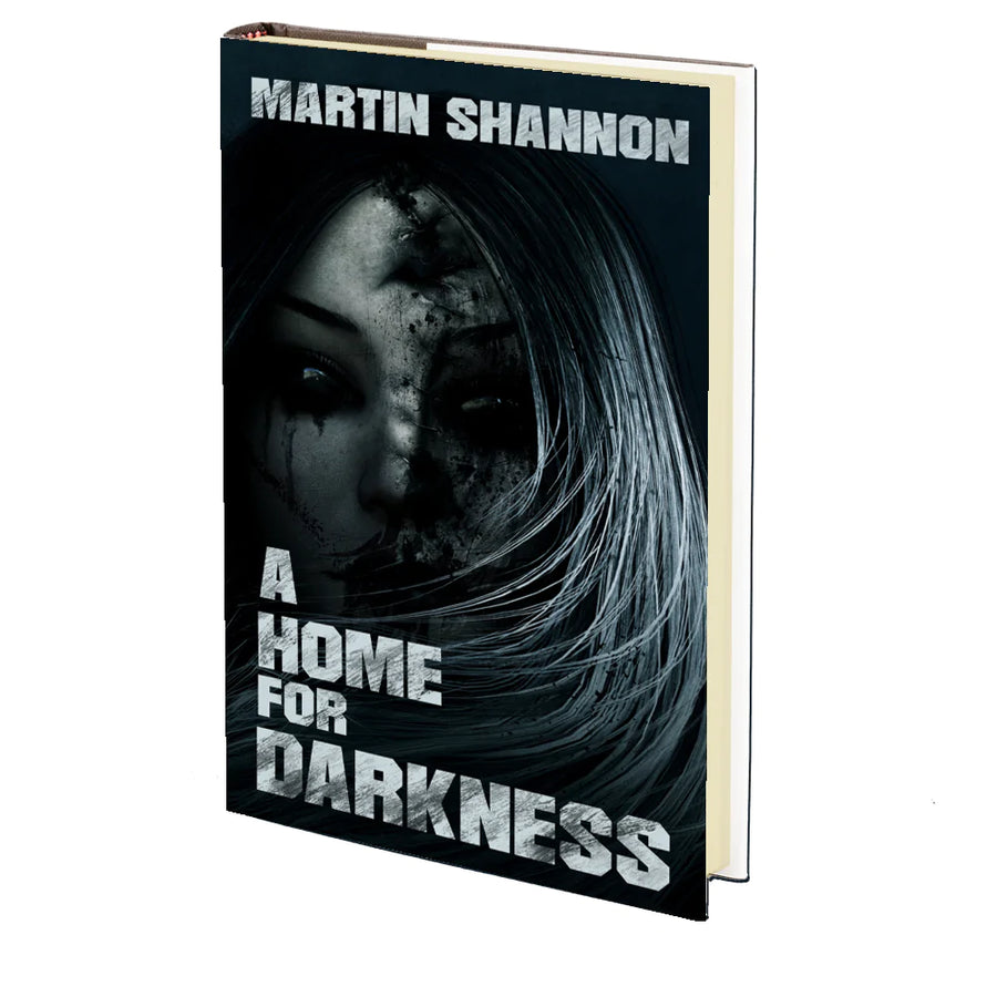 A Home for Darkness by Martin Shannon