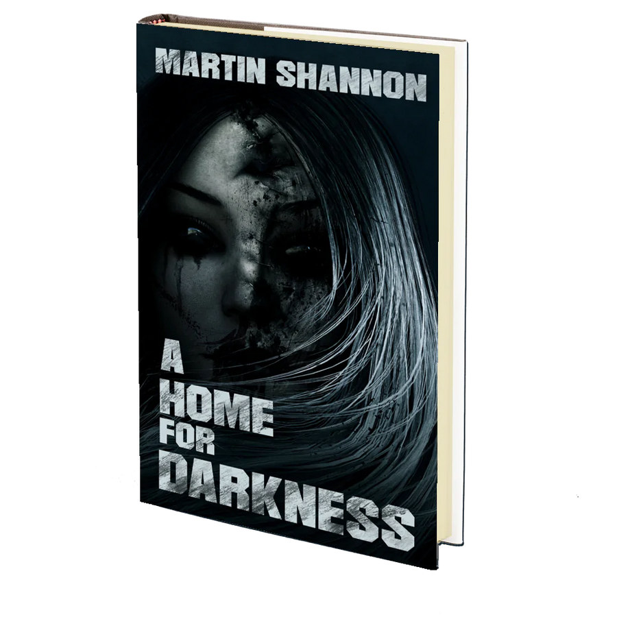 A Home for Darkness by Martin Shannon