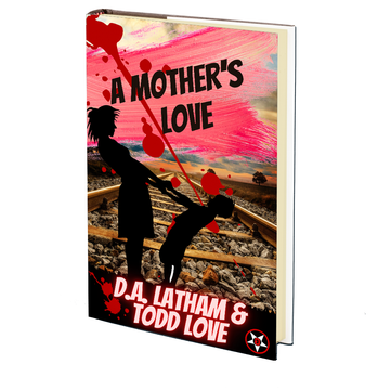 A Mother's Love by Todd Love and Donna Latham