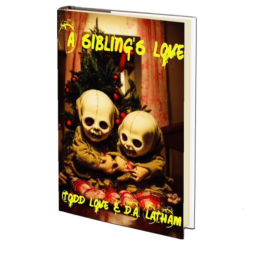 A Sibling's Love by Todd Love and Donna Latham