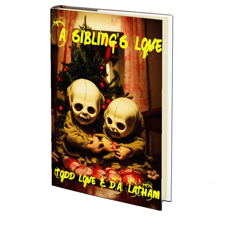 A Sibling's Love by Todd Love and Donna Latham