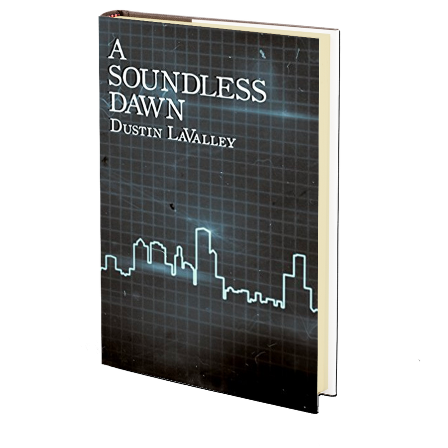 A Soundless Dawn by Dustin LaValley