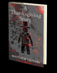 A Thanksgiving Story by Matthew Vaughn