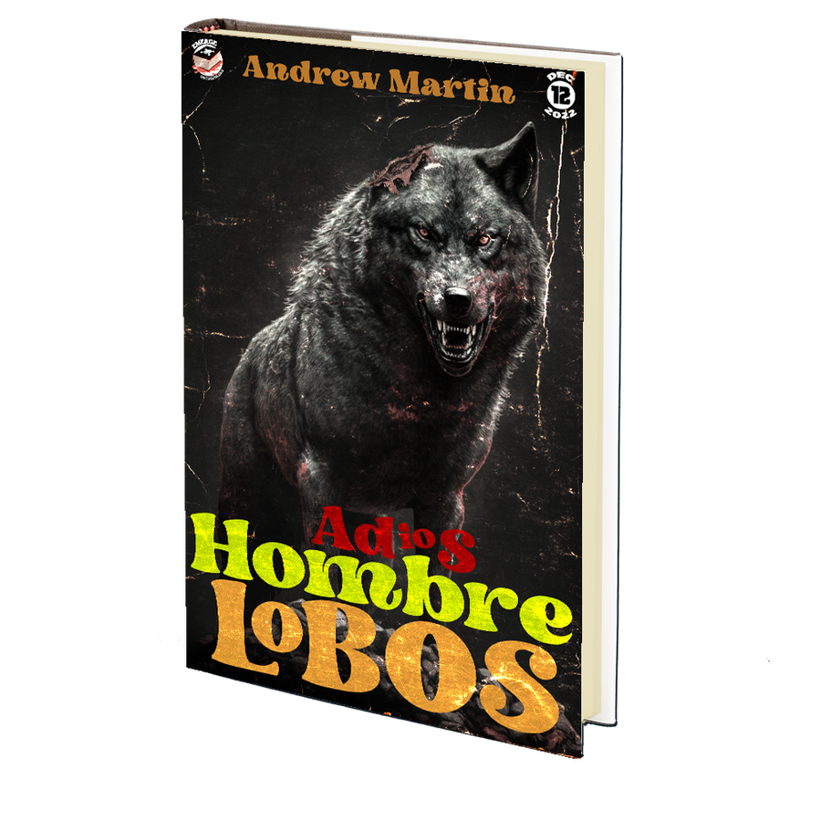 Adios Hombre Lobos by Andrew Martin (Emerge #12)